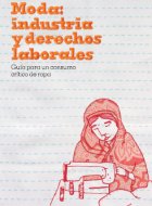 Moda: industria y derechos laborales. Guía para un consumo crítico de ropa
