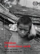 Niños en trabajos peligrosos: Lo que sabemos, lo que debemos hacer